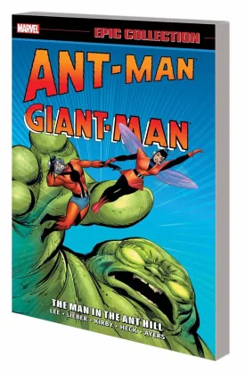Ant-Man/Giant-Man Epic Collection Vol 1: The Man In The Ant Hill TP 1st Printing *OOP*