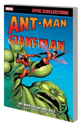Ant-Man/Giant-Man Epic Collection Vol 1: The Man In The Ant Hill TP