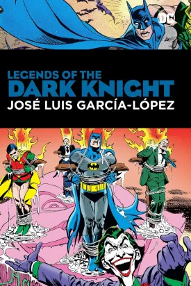 Legends Of The Dark Knight: Jose Luis Garcia Lopez HC