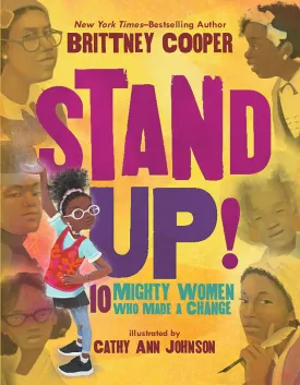 Stand Up!: 10 Mighty Women Who Made a Change